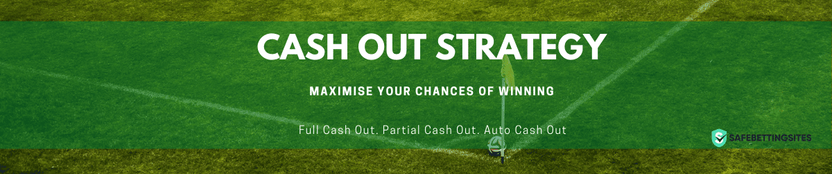 Best Cash Out Betting Strategy