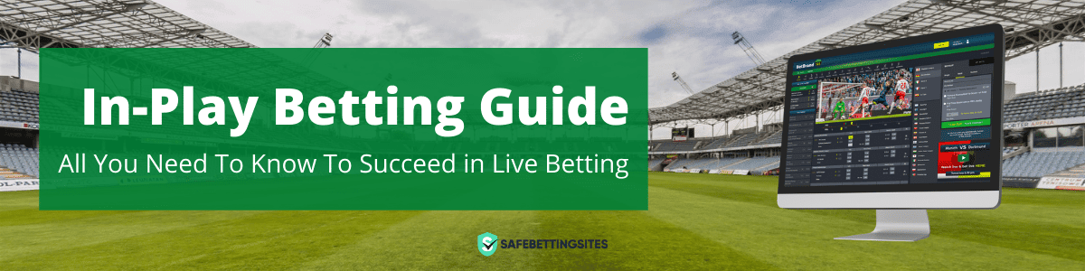 In-Play Betting Guide