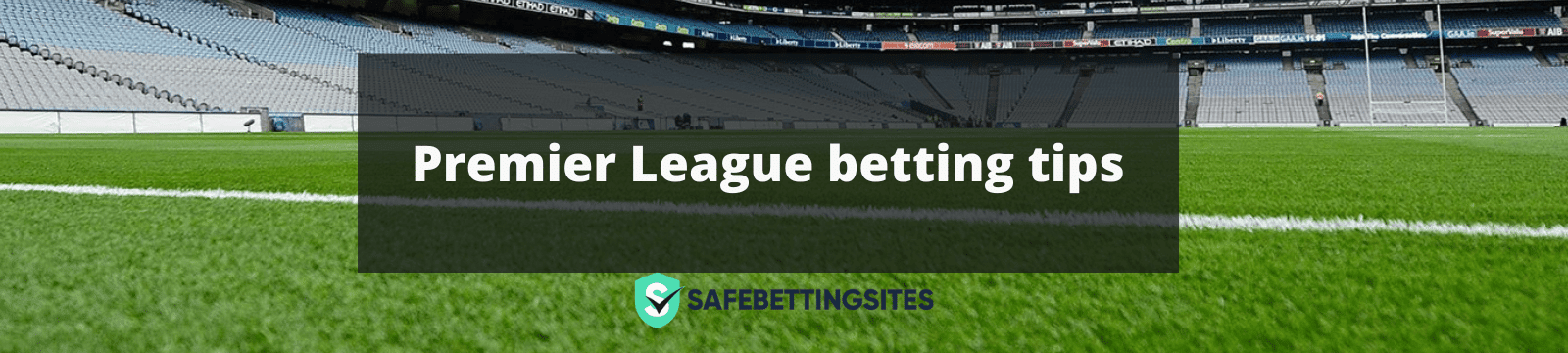 Premier League betting tips