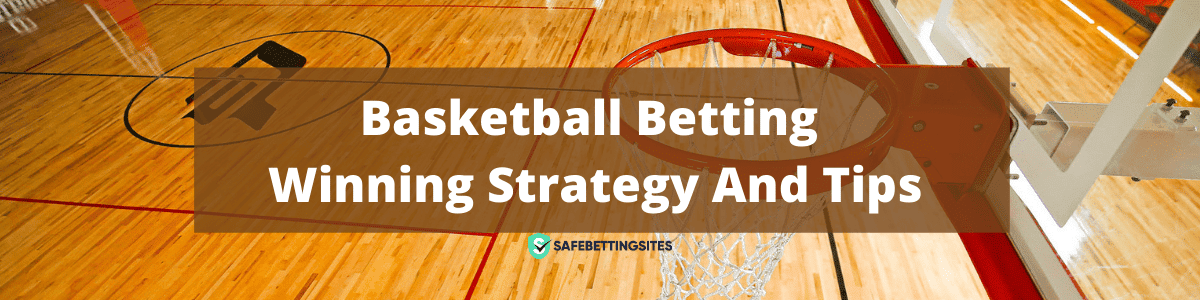 Basketball Betting Strategy